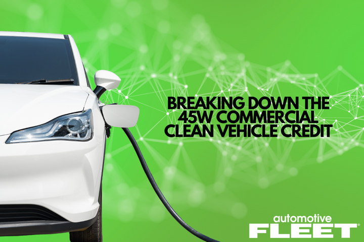 45w Commercial Clean Vehicle Tax Credit Breakdown For Commercial Fleets