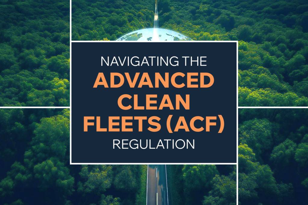 Navigating the Advanced Clean Fleets (ACF) Regulation | Inspiration ...