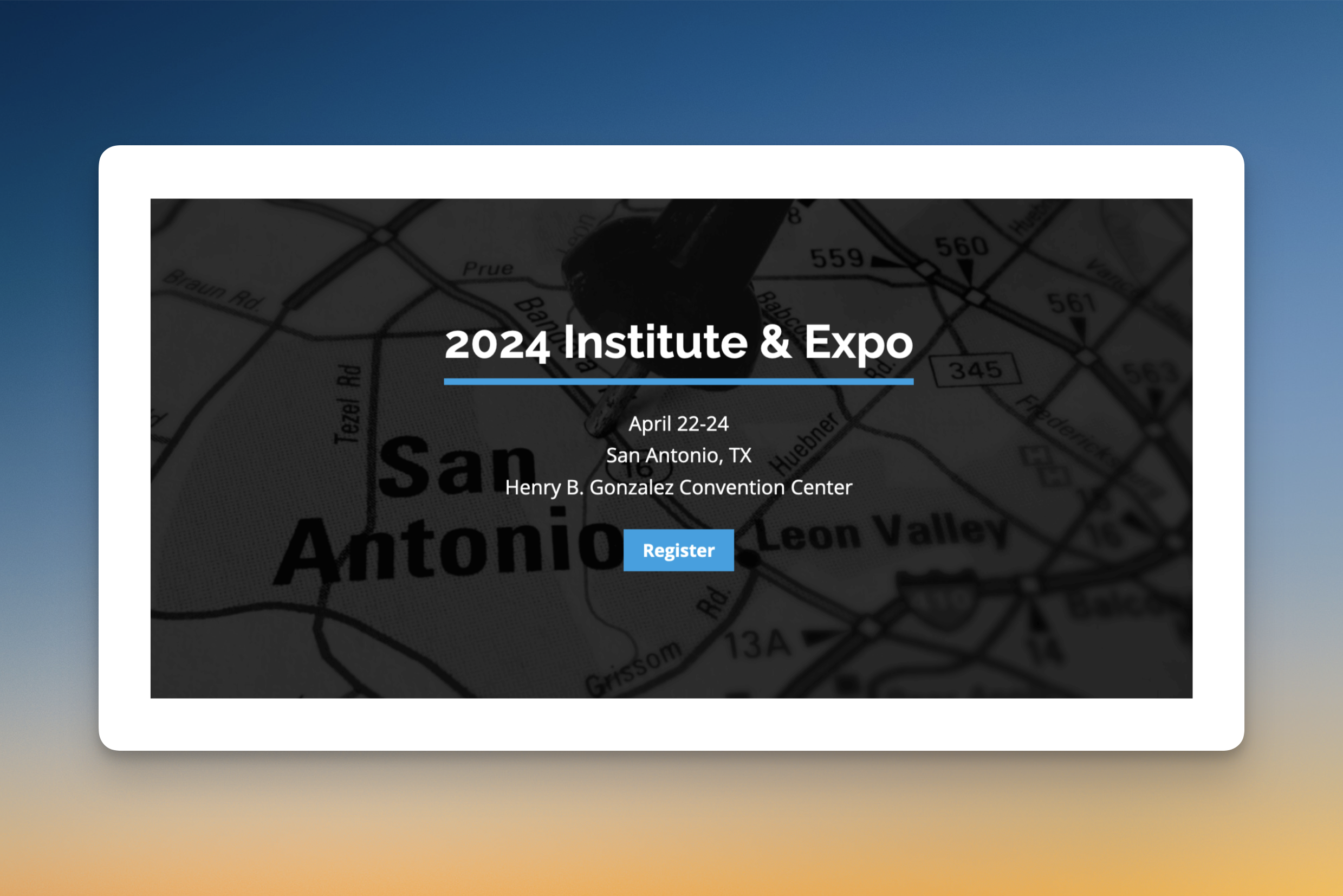 Promotional image for the 2024 Institute & Expo event, taking place from April 22-24 at the Henry B. Gonzalez Convention Center in San Antonio, TX. At the bottom of the image, there is a 'Register' button. The background features a grayscale stylized map of San Antonio with a focus on the city's name.